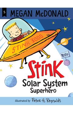 Stink: Solar System Superhero - Megan Mcdonald