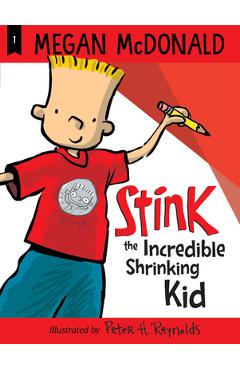 Stink: The Incredible Shrinking Kid - Megan Mcdonald