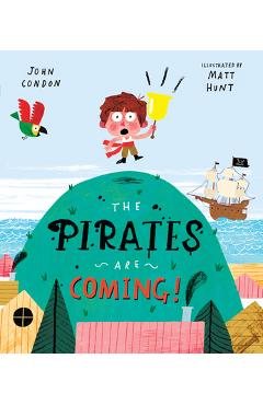 The Pirates Are Coming! - John Condon