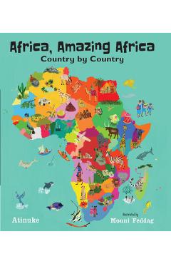 Africa, Amazing Africa: Country by Country - Atinuke