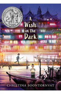 A Wish in the Dark - Christina Soontornvat