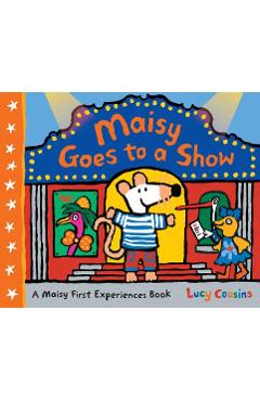 Maisy Goes to a Show - Lucy Cousins