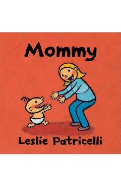 Mommy - Leslie Patricelli