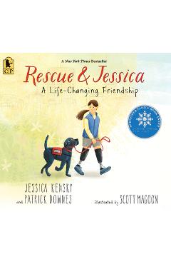 Rescue and Jessica: A Life-Changing Friendship - Jessica Kensky