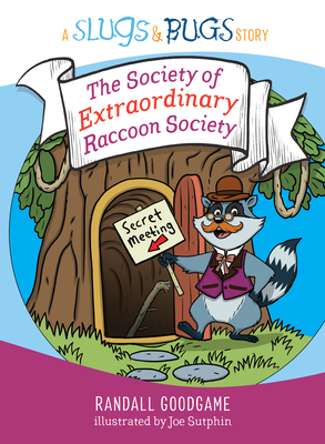 Raccony Randal The Society of Extraordinary Raccoon Society - Randall Goodgame | Libris.ro