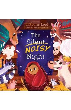 The Silent Noisy Night - Jill Roman Lord