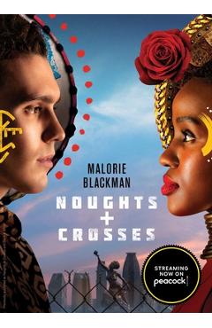 Noughts & Crosses - Malorie Blackman