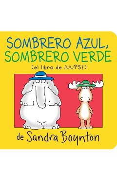 Sombrero Azul, Sombrero Verde (Blue Hat, Green Hat) - Sandra Boynton