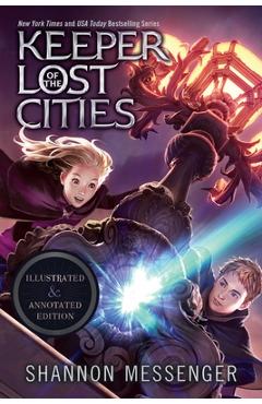 Keeper of the Lost Cities Illustrated & Annotated Edition: Book One - Shannon Messenger
