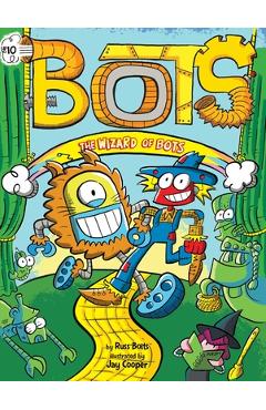 The Wizard of Bots, 10 - Russ Bolts