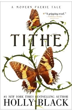 Tithe: A Modern Faerie Tale - Holly Black