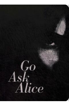 Go Ask Alice: 50th Anniversary Edition - Anonymous