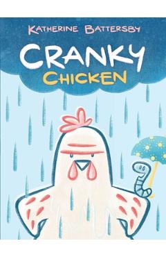 Cranky Chicken - Katherine Battersby