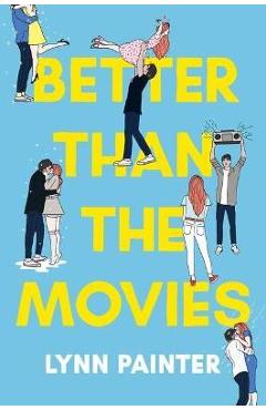 Better Than the Movies - Lynn Painter