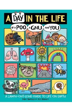A Day in the Life of a Poo, a Gnu, and You - Mike Barfield