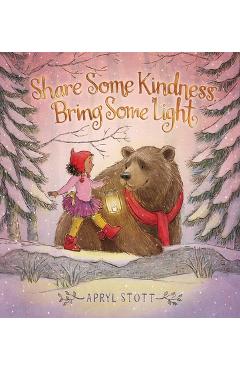 Share Some Kindness, Bring Some Light - Apryl Stott