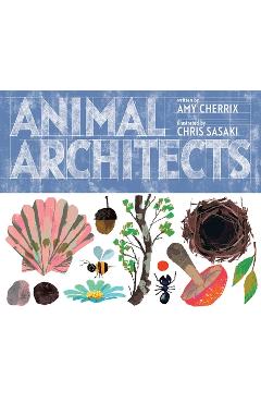 Animal Architects - Amy Cherrix