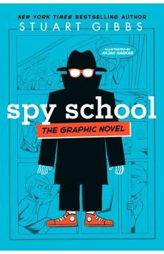 Spy school the graphic novel - stuart gibbs