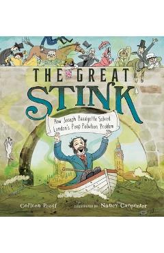 The Great Stink: How Joseph Bazalgette Solved London\'s Poop Pollution Problem - Colleen Paeff