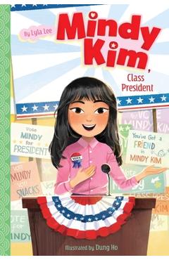 Mindy Kim, Class President, 4 - Lyla Lee