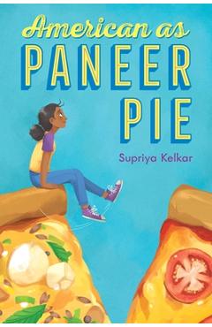 American as Paneer Pie - Supriya Kelkar