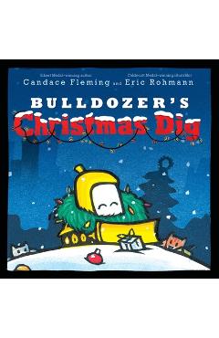 Bulldozer\'s Christmas Dig - Candace Fleming