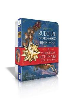 Rudolph the Red-Nosed Reindeer a Christmas Keepsake Collection: Rudolph the Red-Nosed Reindeer; Rudolph Shines Again - Robert L. May