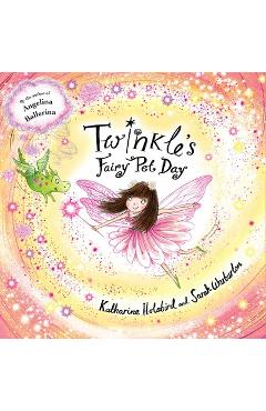 Twinkle\'s Fairy Pet Day - Katharine Holabird