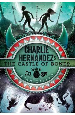 Charlie Hern�ndez & the Castle of Bones, 2 - Ryan Calejo