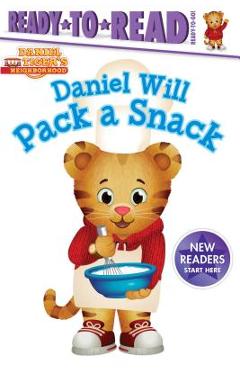 Daniel Will Pack a Snack: Ready-To-Read Ready-To-Go! - Tina Gallo