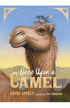 Once Upon a Camel - Kathi Appelt