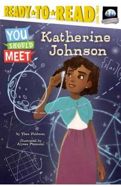 Katherine Johnson: Ready-To-Read Level 3 - Thea Feldman