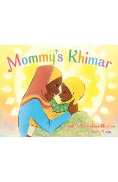 Mommy's Khimar - Jamilah Thompkins-bigelow