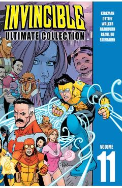 Invincible: The Ultimate Collection Volume 11 - Robert Kirkman