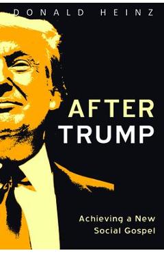 After Trump - Donald Heinz