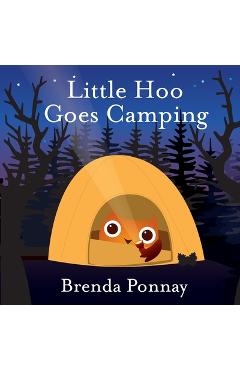 Little Hoo Goes Camping - Brenda Ponnay