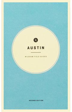 Wildsam Field Guides: Austin - Taylor Bruce
