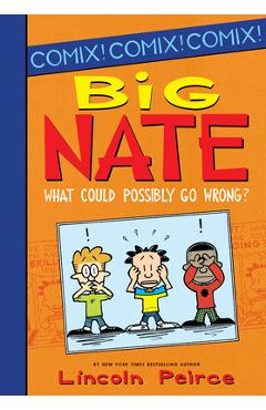 Big Nate: What Could Possibly Go Wrong? - Lincoln Peirce - Imagine 1