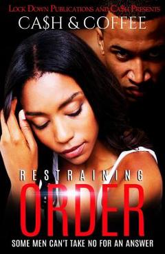Restraining Order: Some Men Can\'t Take No For An Answer - Coffee