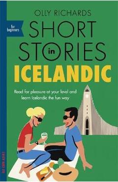 Short Stories in Icelandic for Beginners - Olly Richards