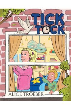 Tick Tock - Alice Troeber