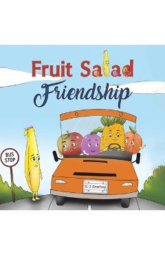Fruit Salad Friendship - K. J. Armstrong