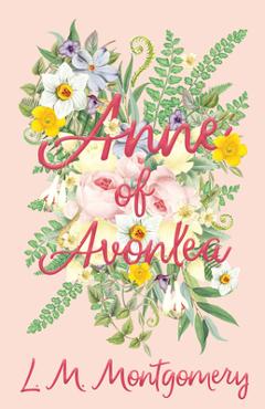Anne of Avonlea - L. M. Montgomery