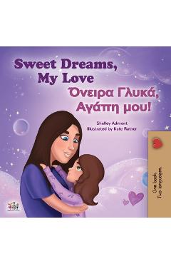 Sweet dreams, my love (english greek bilingual children's book) - shelley admont