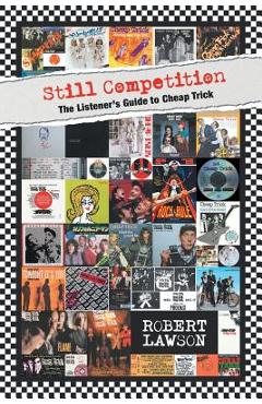 Still Competition: The Listener's Guide to Cheap Trick