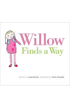 Willow Finds a Way - Lana Button