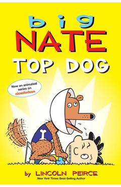 Big Nate: Top Dog: Two Books in One - Lincoln Peirce