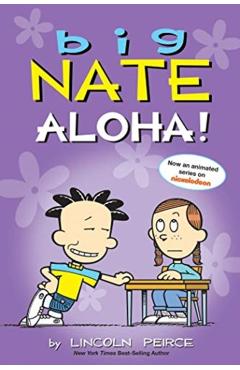 Big Nate: Aloha! - Lincoln Peirce