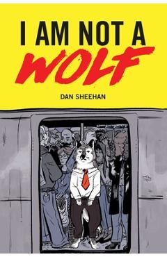 I Am Not a Wolf - Dan Sheehan