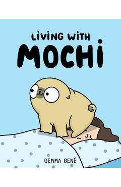 Living with Mochi - Gemma Gen�